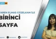 Yaren Elmas Güzelkan ile Birinci Sayfa