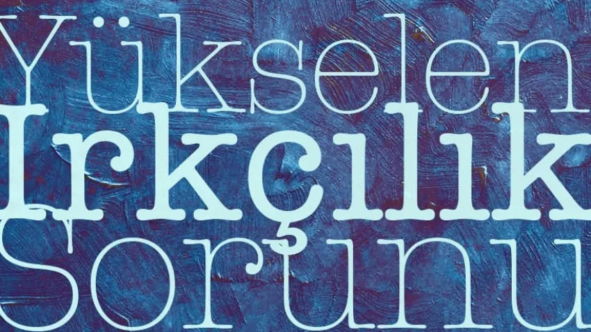 Yükselen Irkçılık paneli gerçekleşecek haberinin görseli