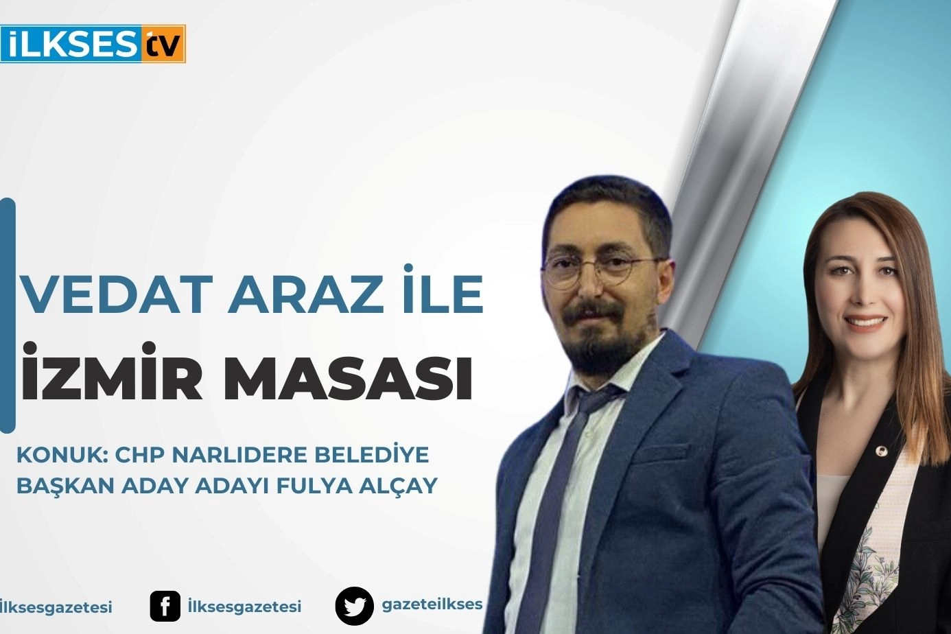 Vedat Araz ile İzmir Masası: CHP Narlıdere Belediye Başkan Aday Adayı Fulya Alçay