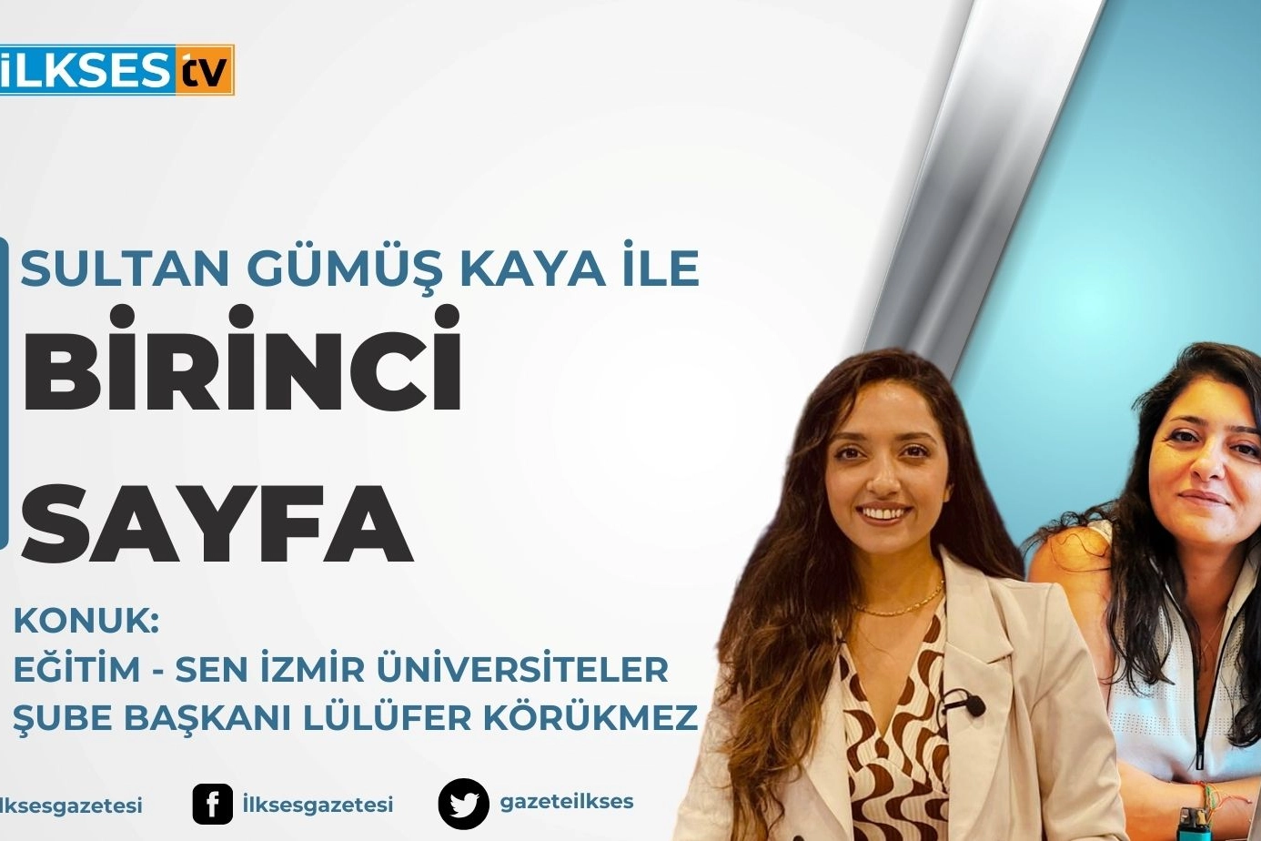 Sultan Gümüş Kaya ile Birinci Sayfa