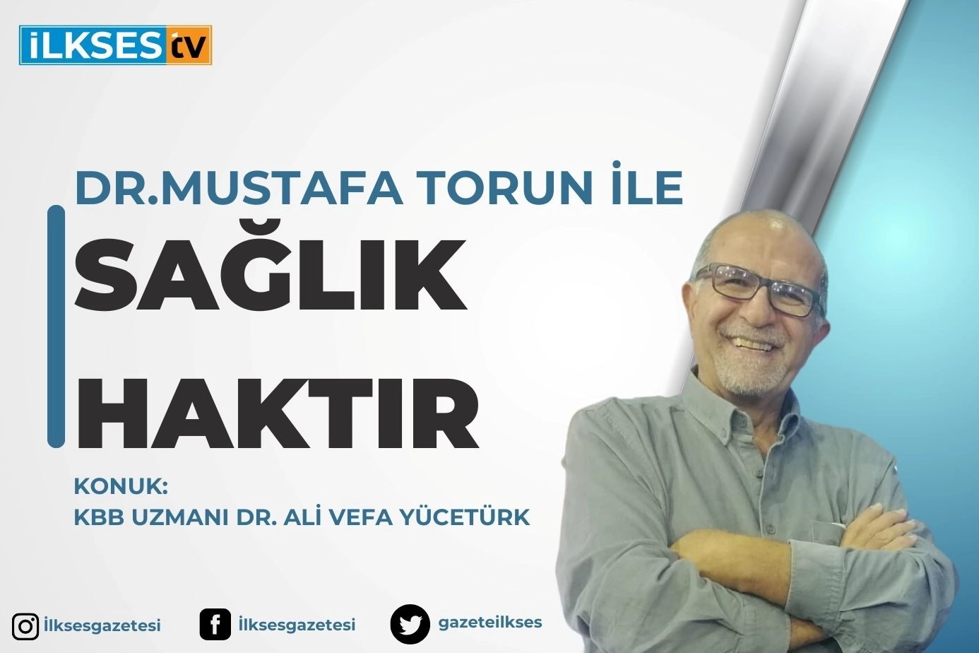 Dr. Mustafa Torun ile Sağlık Haktır: KBB Uzmanı Dr. Ali Vefa Yücetürk