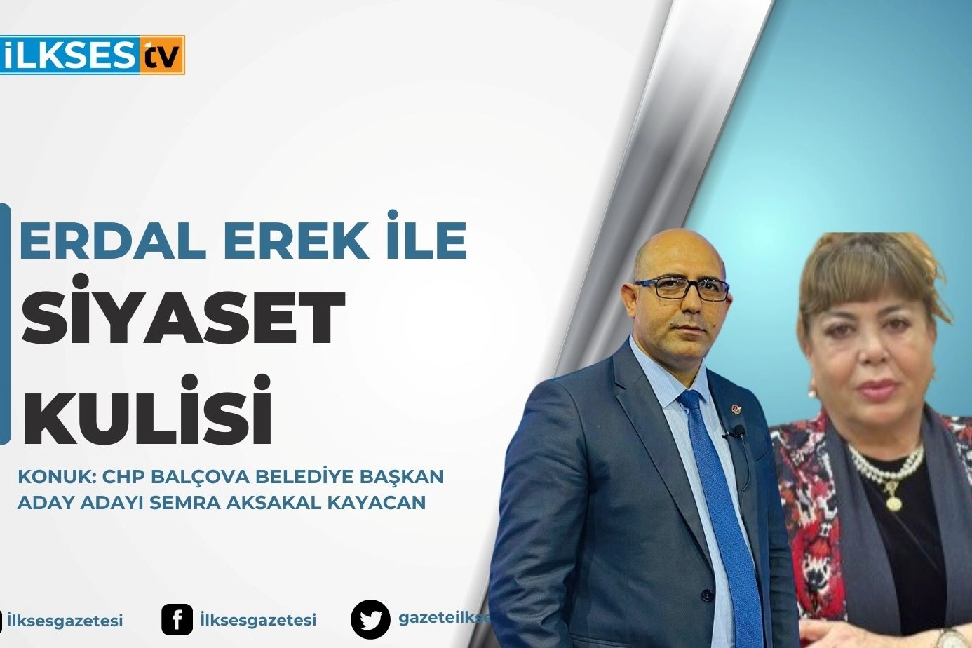 Erdal Erek ile Siyaset Kulisi: CHP Balçova Belediye Başkan Aday Adayı Semra Aksakal Kayacan