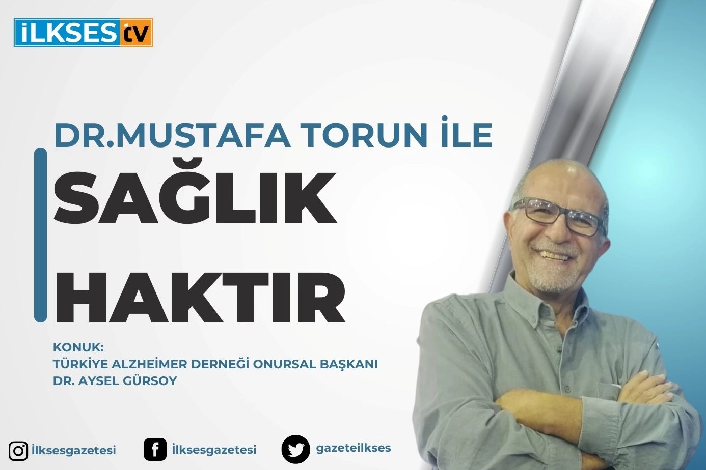 Dr. Mustafa Torun ile Sağlık Haktır: Türkiye Alzheimer Derneği Onursal Başkanı Dr. Aysel Gürsoy