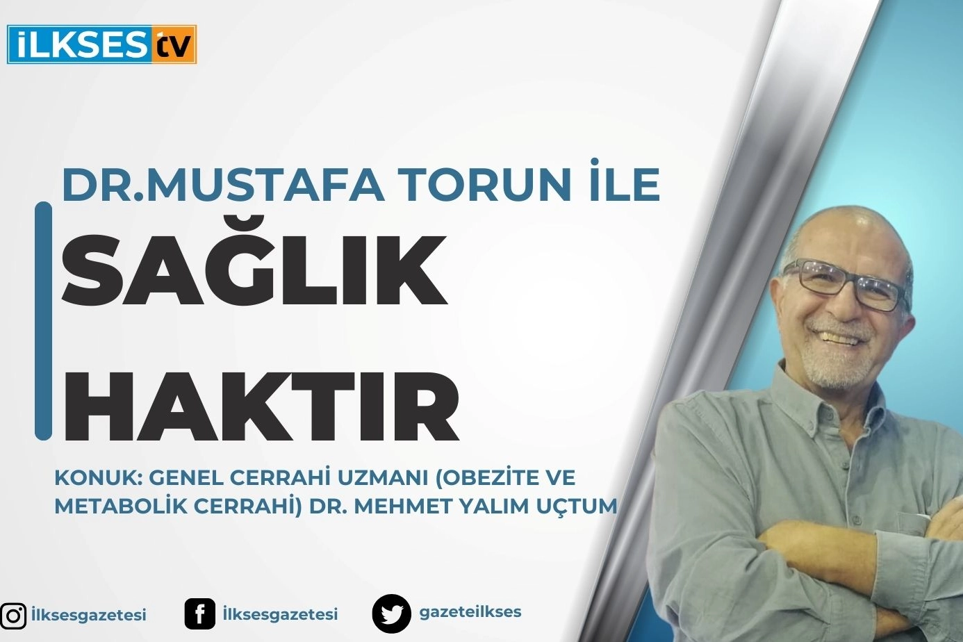 Dr. Mustafa Torun ile Sağlık Haktır: Genel Cerrahi Uzmanı (Obezite ve Metabolik Cerrahi) Dr. Mehmet Yalım Uçtum