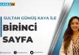 Sultan Gümüş Kaya ile Birinci Sayfa