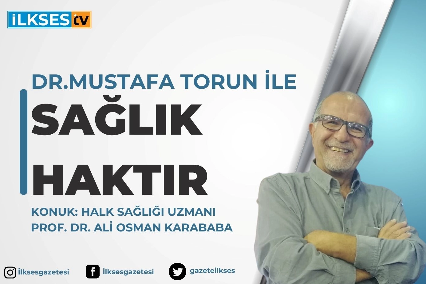 Dr. Mustafa Torun ile Sağlık Haktır: Halk Sağlığı Uzmanı Prof. Dr. Ali Osman Karababa