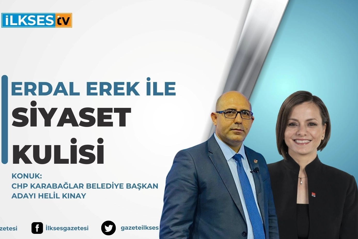 Erdal Erek ile Siyaset Kulisi: CHP Karabağlar Belediye Başkan Adayı Helil Kınay