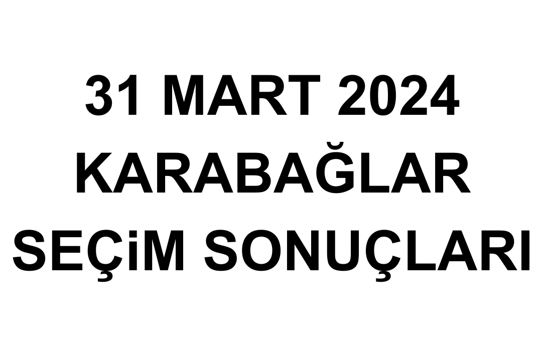 İzmir Karabağlar Seçim Sonuçları 31 Mart 2024 - Karabağlar Yerel Seçim Sonucu