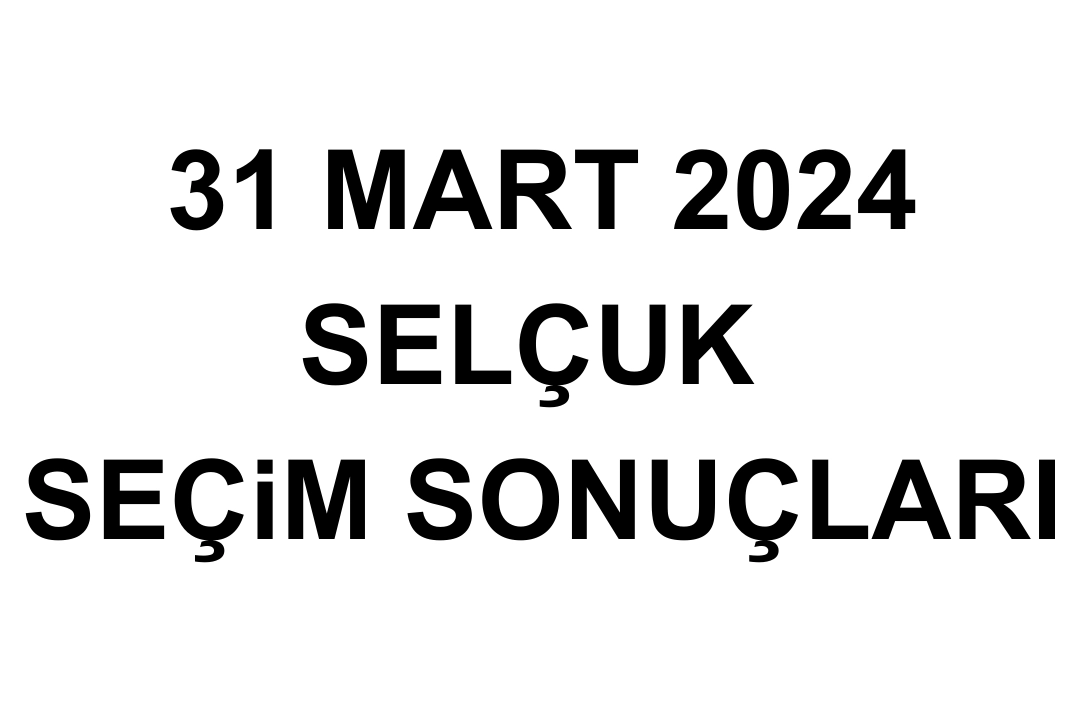 İzmir Selçuk Seçim Sonuçları 31 Mart 2024 - Selçuk Yerel Seçim Sonucu haberinin görseli