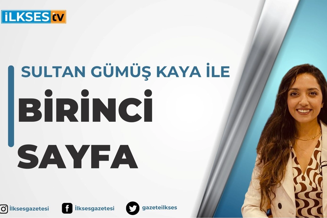 Sultan Gümüş Kaya ile Birinci Sayfa haberinin görseli