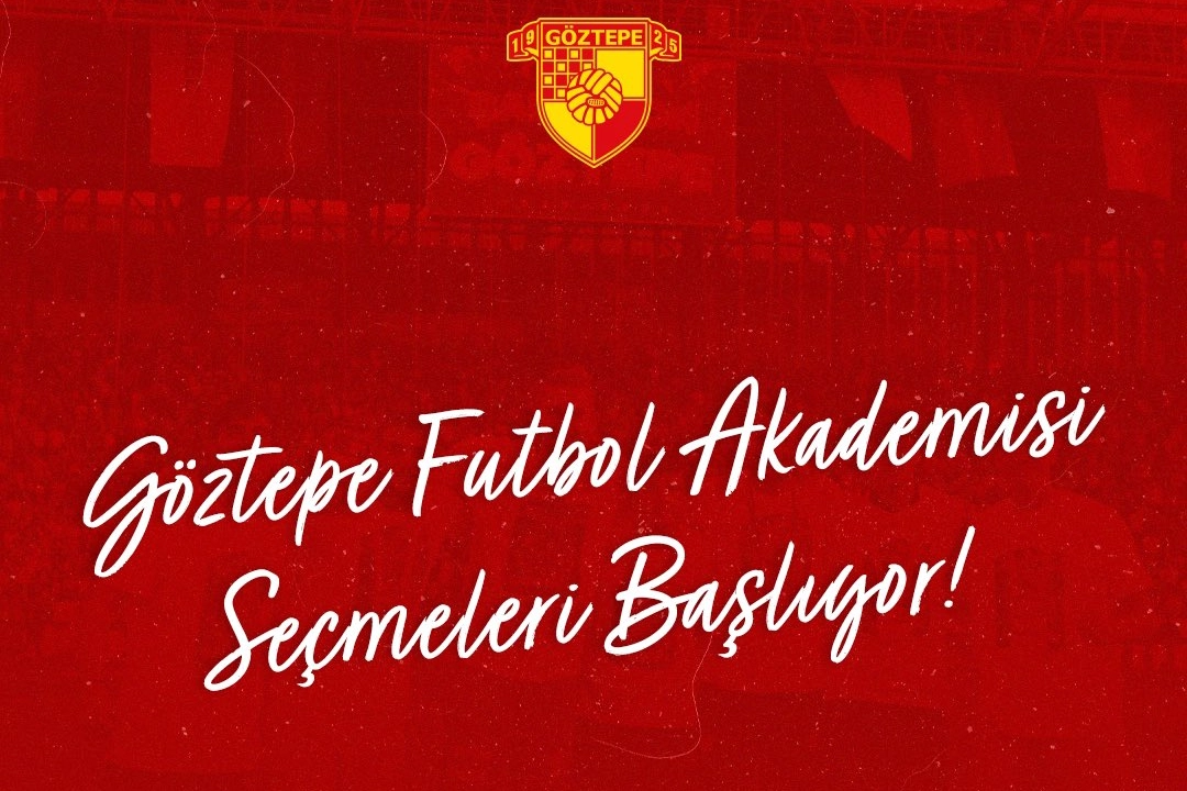 Göztepe Futbol Akademisi’nin seçmeleri başlıyor