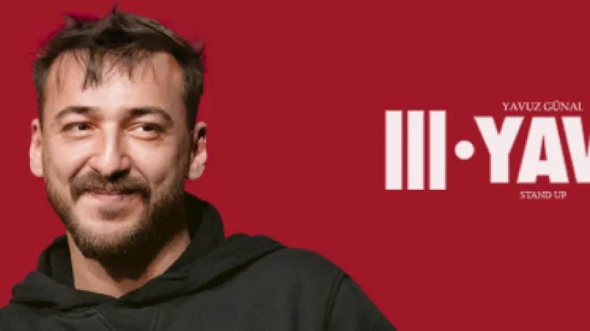 Yavuz Günal Stand Up – III.YAVUZ