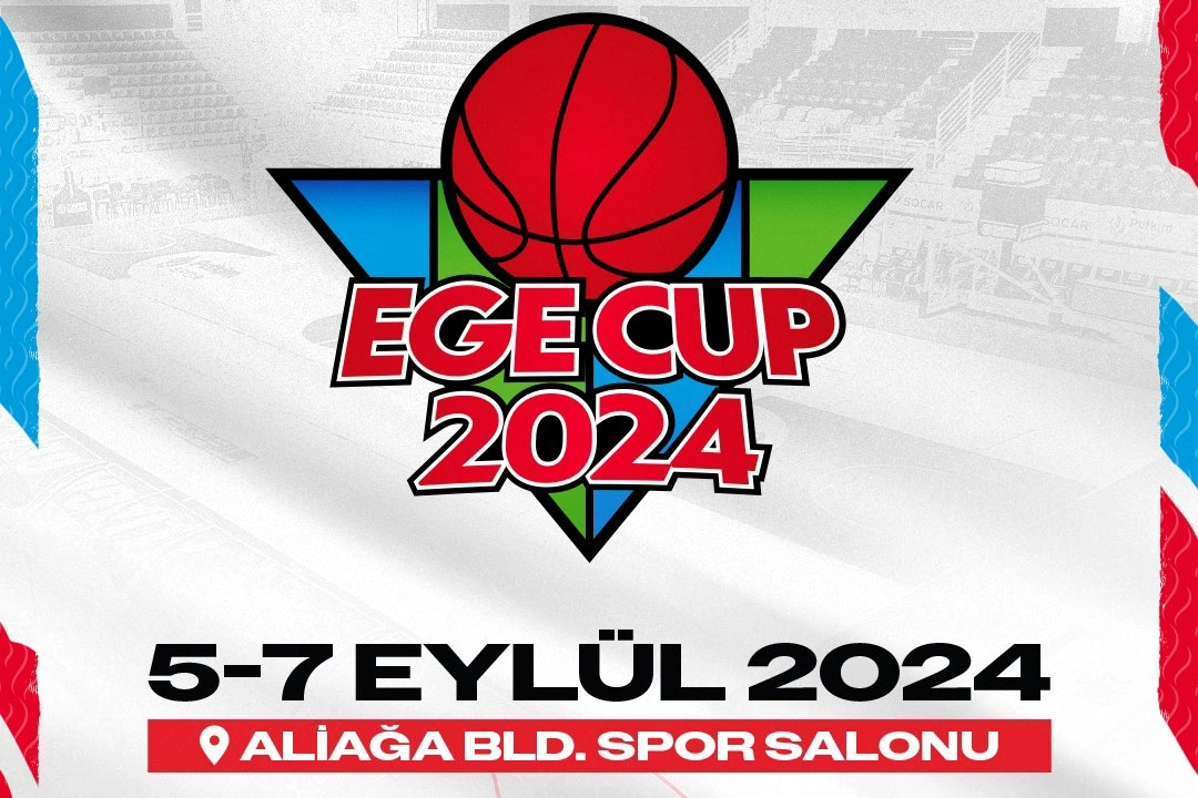 Ege Cup 2024 Aliağa'da