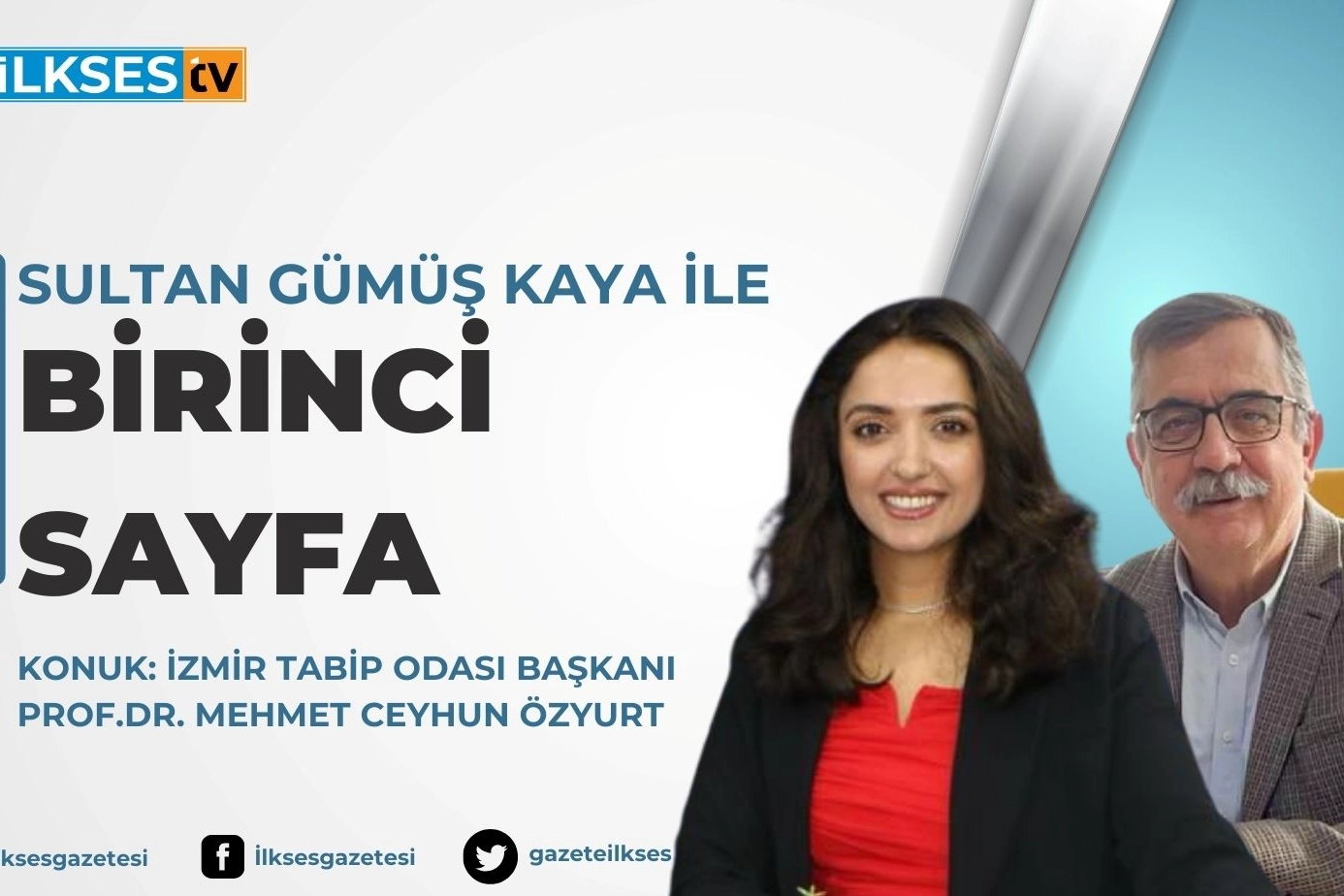 Sultan Gümüş Kaya ile Birinci Sayfa: İzmir Tabip Odası Başkanı Prof.Dr. Mehmet Ceyhun Özyurt haberinin görseli