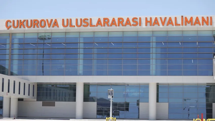 Çukurova Uluslararası Havalimanı ne zaman açılacak?
