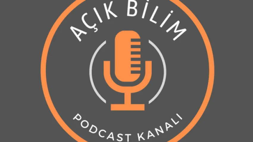 AÇIK BİLİM PODCAST