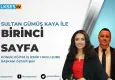 Sultan Gümüş Kaya ile Birinci Sayfa