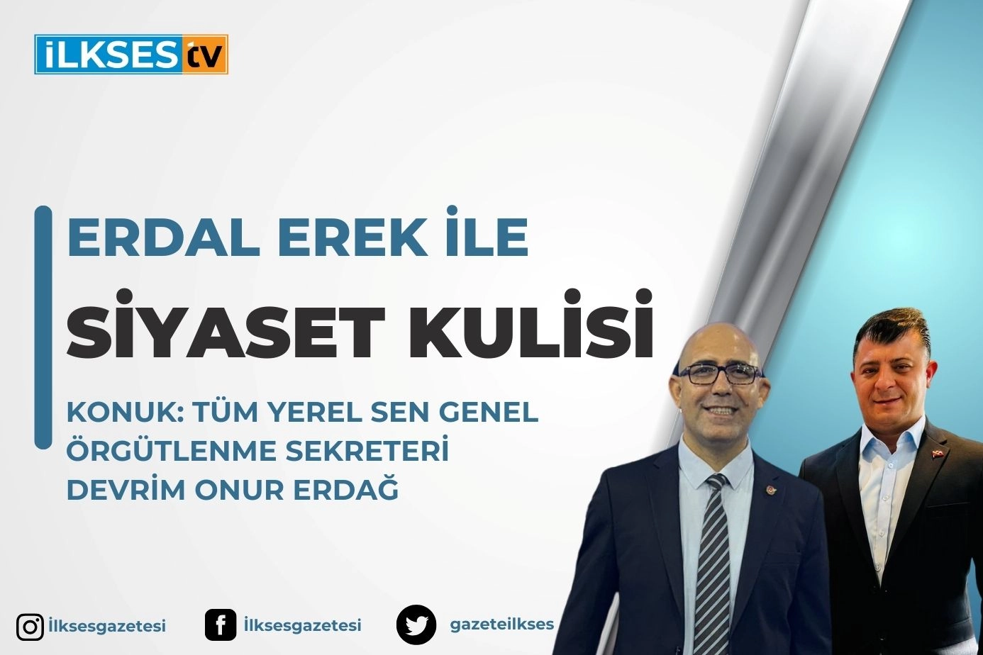 Erdal Erek ile Siyaset Kulisi: Tüm Yerel Sen Genel Örgütlenme Sekreteri Devrim Onur Erdağ