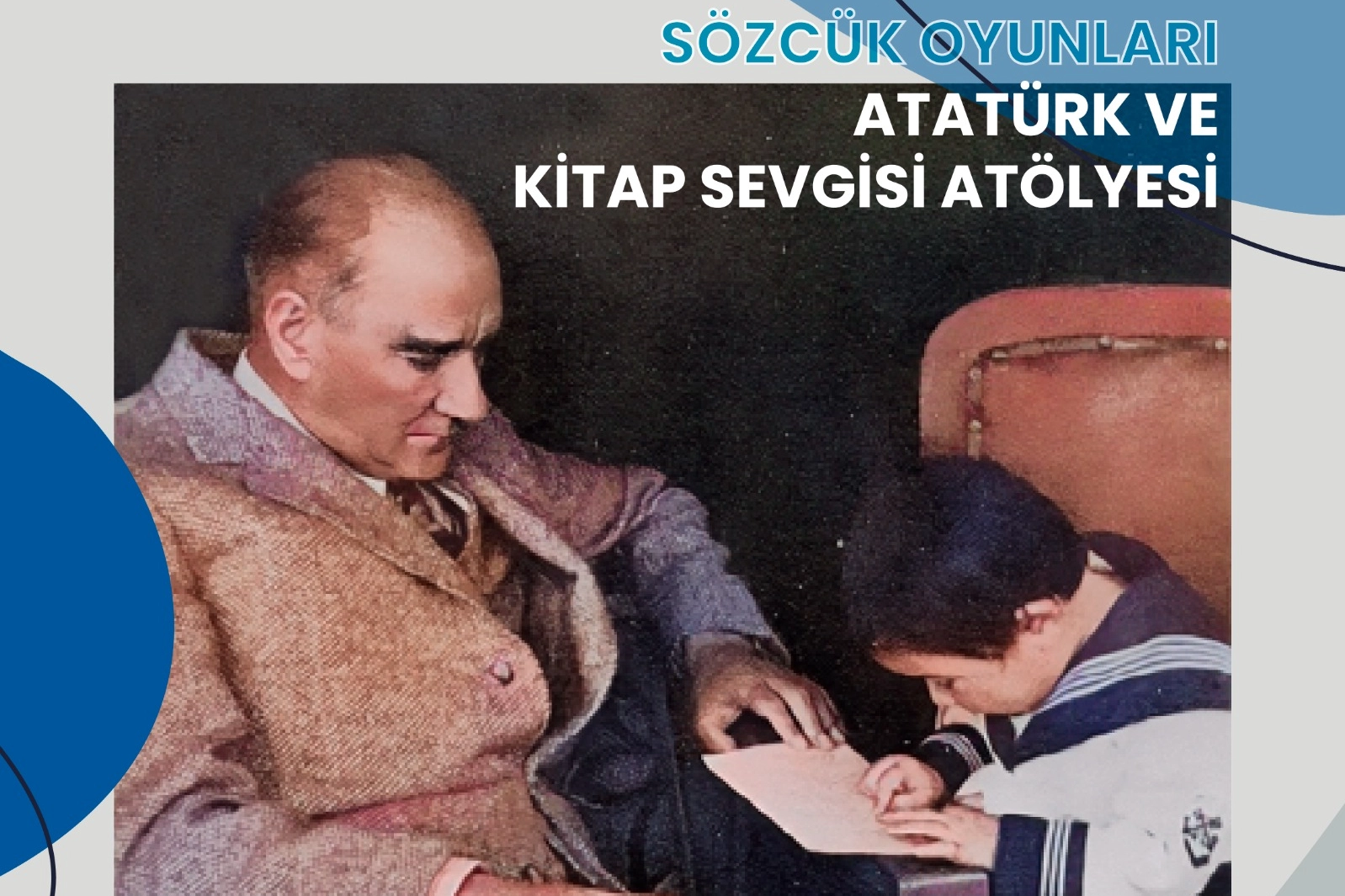 Atatürk Haftası'nda çocuklara özel anma etkinliği: Sözcük Oyunları Atatürk ve Kitap Sevgisi Atölyesi haberinin görseli