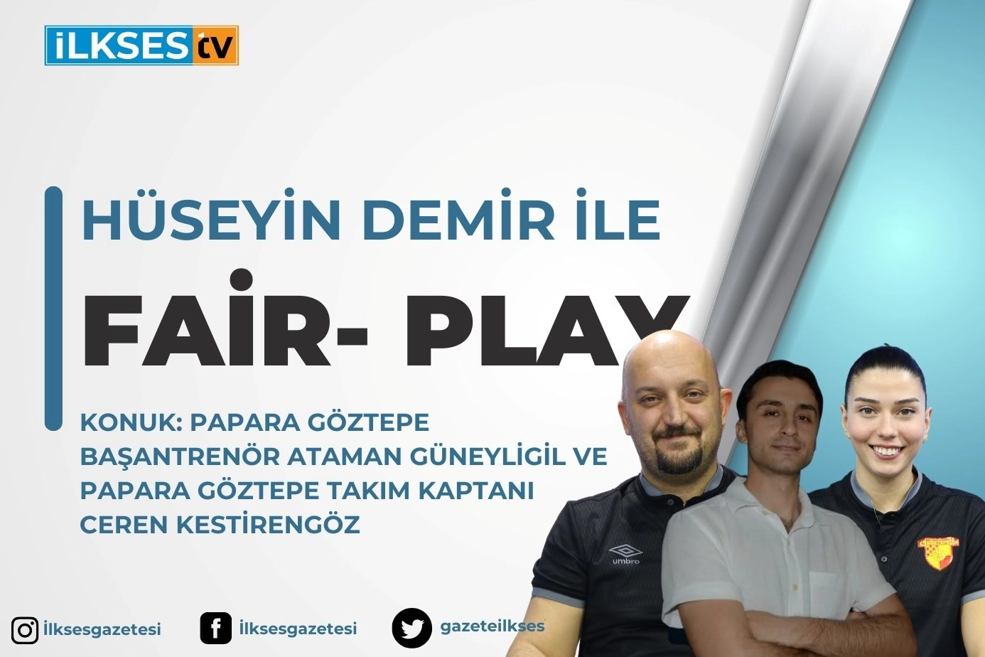 Hüseyin Demir ile Fair-Play konukları Ataman Güneyligil ve Ceren Kestirengöz