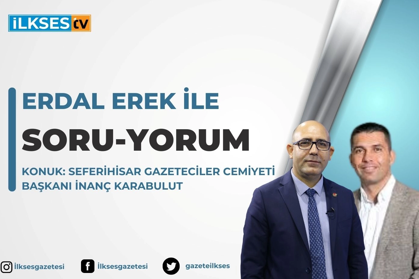 Erdal Erek ile Soru-Yorum: Seferihisar Gazeteciler Cemiyeti Başkanı İnanç Karabulut