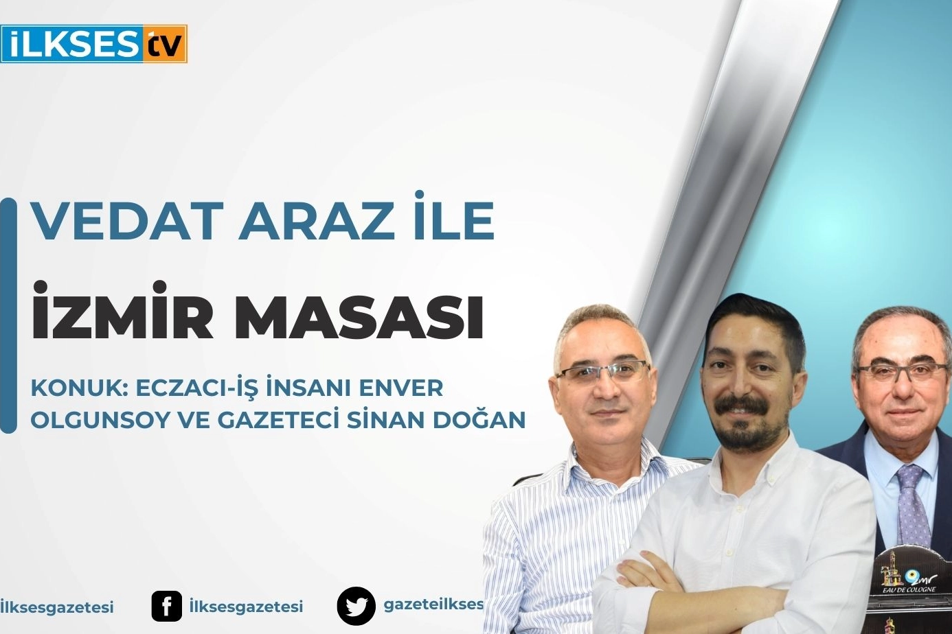 Vedat Araz ile İzmir Masası: İş İnsanı Enver Olgunsoy, Gazeteci Sinan Doğan ve Nihat Delibaşı