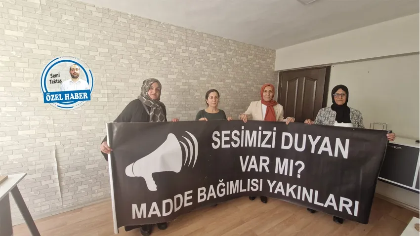 Anneler madde bağımlılığına karşı direniyor: Rehabilitasyon merkezi kurulsun!