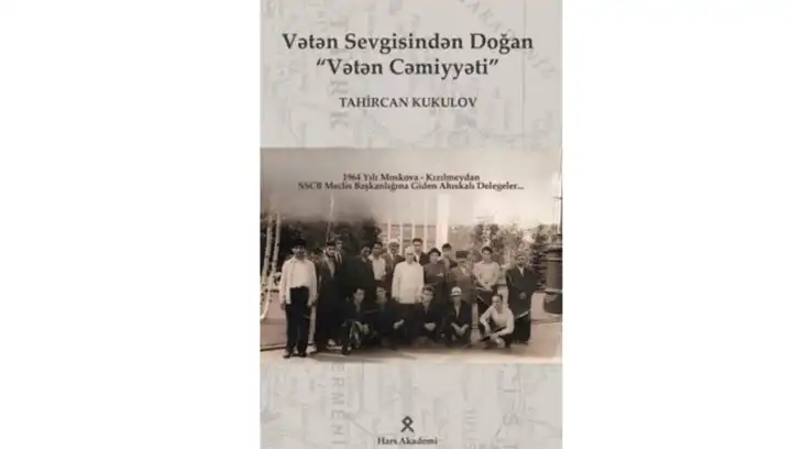 Ahıska Türklerinin mücadele dolu tarihi: Vatan Sevgisinden Doğan Vatan Cemiyeti
