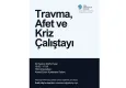 Travma çalışmaları masaya yatırılıyor