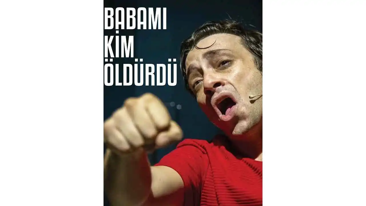 Edouard Louis’in romanından oyunlaştırılan Babamı Kim Öldürdü sizlerle  haberinin görseli