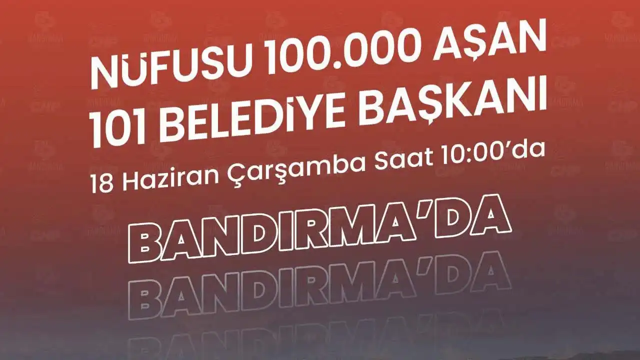 CHP’li 101 belediye başkanı Bandırma’da buluşuyor haberinin görseli