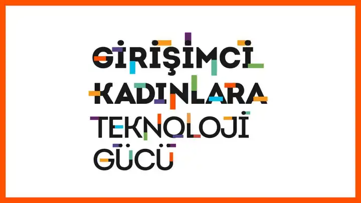 Girişimci Kadınlara Teknoloji Gücü programı 8 yaşında