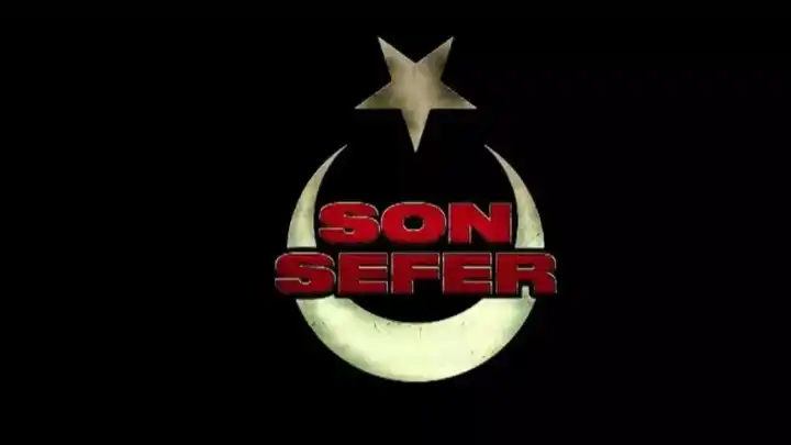 Son Sefer filminin konusu nedir? Son Sefer filmi oyuncu kadrosunda kimler var?