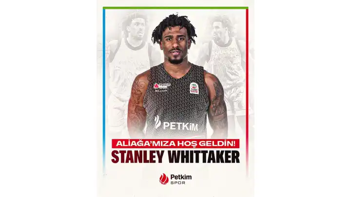 Stanley Whittaker Petkimspor’da 