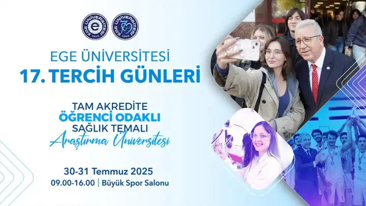 Ege Üniversitesi 17'inci tercih günleri 30-31 Temmuz’da başlıyor