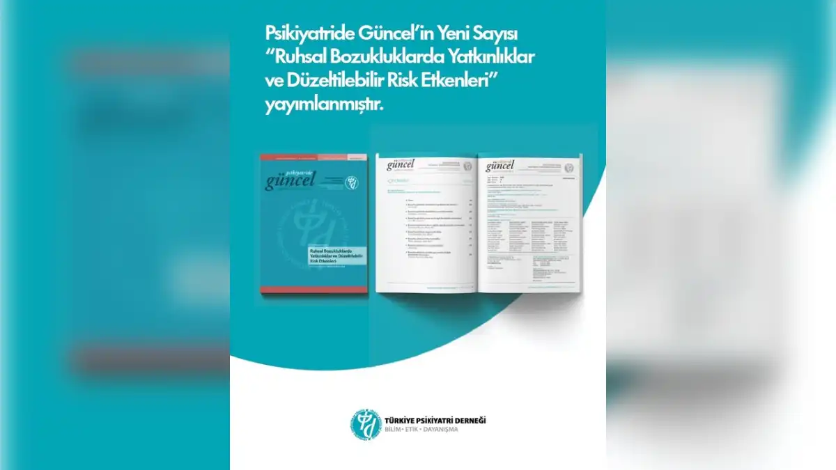 Türkiye Psikiyatri Derneği’nden yeni sayı: Ruhsal bozukluklarda yatkınlıklar ve düzeltilebilir risk etmenleri haberinin görseli