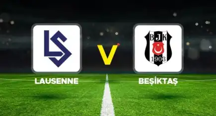 Beşiktaş Avrupa’da kritik adım için Lausanne’de sahaya çıkıyor! İlk 11’ler ve hakem kadrosu belli oldu