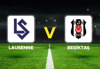 Beşiktaş Avrupa’da kritik adım için Lausanne’de sahaya çıkıyor! İlk 11’ler ve hakem kadrosu belli oldu