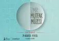 Mutfak Müzesi kapılarını aralayacak