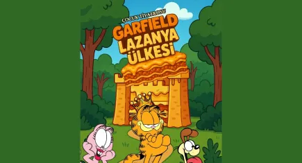 Garfield Lazanya Ülkesi minik seyircilerle buluşuyor