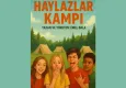 “Haylazlar Kampı” sahneye taşınıyor: Gençlik ve aile ilişkilerine derin bir bakış