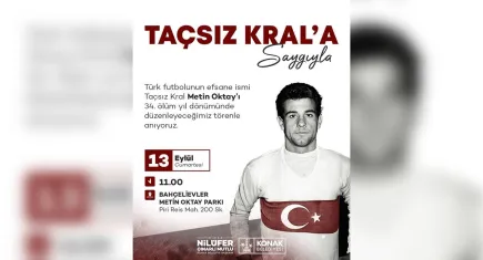 Konak Belediyesi Taçsız Kral’ı anacak