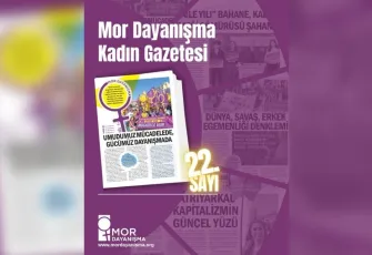 Mor Dayanışma Kadın Gazetesi’nin 22. sayısı çıktı