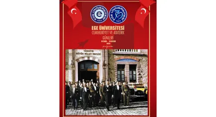 Ege Üniversitesinde Cumhuriyet ve Atatürk Günleri başlıyor