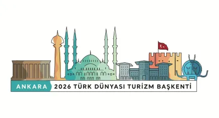 2026 Yılında Ankara, “Türk Dünyası Turizm Başkenti” Oluyor: Etkinlik Takvimi ve Özel Programlar Açıklandı