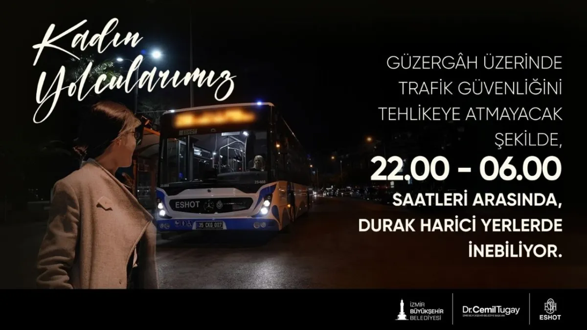 İzmir'de otobüslere kritik afişler asıldı, kadın yolculara 22.00-06.00 arası yeni özgürlük! haberinin görseli