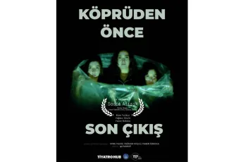 Köprüden Önce Son Çıkış Peron Sanat’ta sahnelenecek
