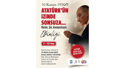 Efes Selçuklu çocuklar Atatürk’ü sanatla anlatacak