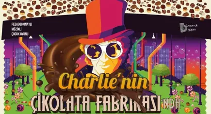 Charlie’nin Çikolata Fabrikası İzmir’de minik izleyicileri büyülü bir yolculuğa çıkaracak
