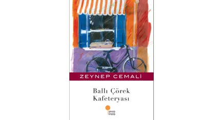 Zeynep Cemali’den sıcacık bir çocuk romanı: Ballı Çörek Kafeteryası